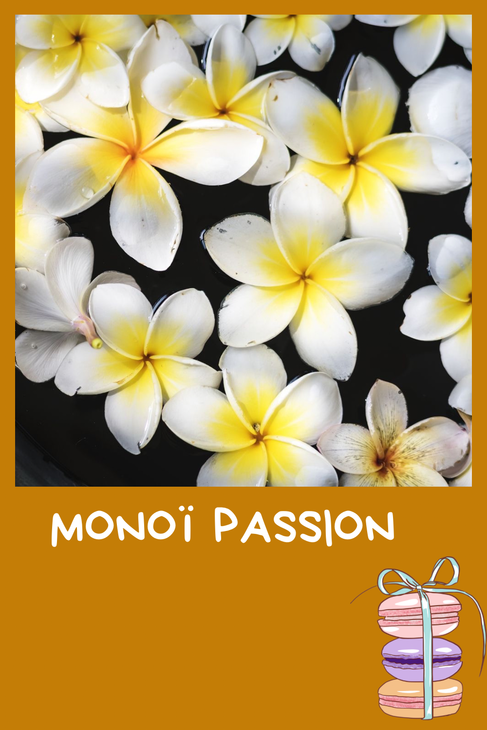 Monoï passion